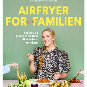 Airfryer for Hele Familien